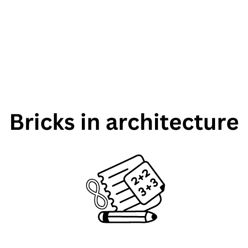 Bricks in architecture